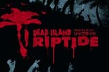 PS3/360『Dead Island: Riptide』本日発売！日本語版プレイ動画“パラナイ島 サバイバルガイド –応用編–”も公開 画像